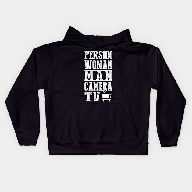 Person Woman Man Camera Tv Cognitive Test Shirt Trump Words 1 Kids Hoodie by igybcrew